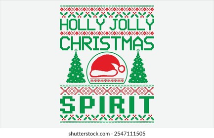 Holly Jolly Christmas Spirit - Christmas T Shirt Design, Hand drawn vintage illustration with lettering and decoration elements, prints for posters, banners, notebook covers with white background.