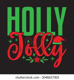 Holly Jolly - Christmas T-shirt Design, Vector Files