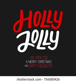 Holly Jolly - creative handwriting lettering. Christmas card.  