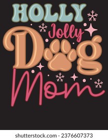 Holly Jolly Dog Mom Retro Christmas Dog T shirt Design