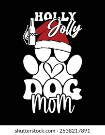 
HOLLY JOLLY DOG MOM TSHIRT DESIGN