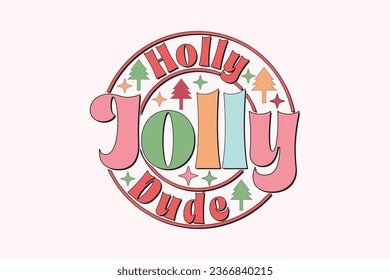 Holly Jolly Dude Christmas EPS T-shirt Design