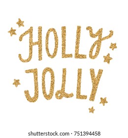 Holly Jolly gold glitter lettering. Vector hand drawn illustration. Isolated on white