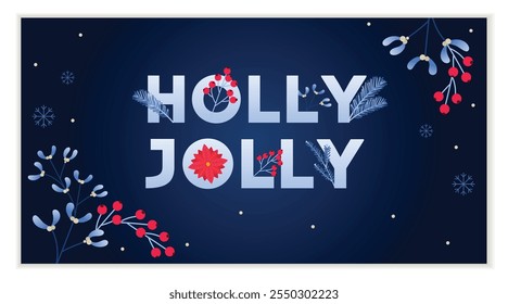 Holly Jolly Greeting card design template with branches and florals in deep blue. Vector illustration.