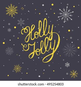 'Holly Jolly' hand drawn golden lettering sign text over christmas winter background vector illustration.