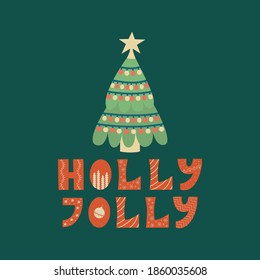 Holly Jolly. Hand drawn illustration with Christmas tree. Xmas concept, flat design. Christmas greeting card. Vector illustration