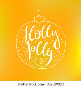 Holly Jolly - handdrawn lettering. Vector art. Perfect decoration element for cards, invitations and other types of holiday design. Xmas design.
