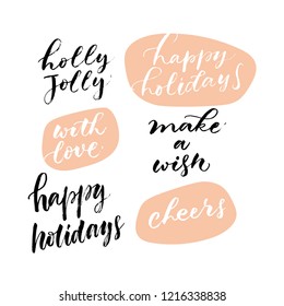 HOLLY JOLLY. HAPPY HOLIDAYS. WITH LOVE. MAKE A WISH. CHEERS. NEW YEAR GREETING HAND LETTERING QUOTES