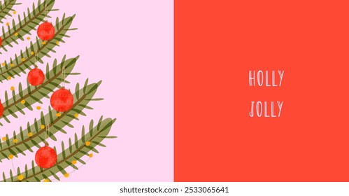 Holly Jolly. Infantile Drawing-like Christmas Cards. Christmas Greeting Cards With Fir Branches And Red Baubles. Christmas Tree on a Pastel Pink Background. Cute Hand Drawn Xmas Illustration. RGB.