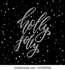 Holly Jolly - ink freehand lettering with silver glitter texture. Modern brush calligraphy, isolated on the silver star shape confetti background.