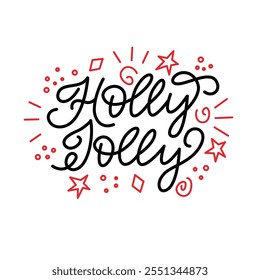 Holly Jolly Lettering, black letters on white background. Monoline hand written calligraphy style. For poster, banner, card  for winter holidays.