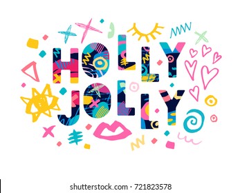 Holly Jolly lettering greeting card trendy art abstract elements on white background. Hand drawn vector illustration. Colorful brightly style.