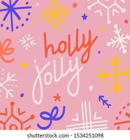 Holly Jolly Lettering Phrase On Abstract Quirky Background For Christmas With Hand Drawn Snowflakes And Doodles. Cartton Style Invitation Card, Banner Or Poster.