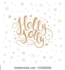 Holly jolly lettering with snowflakes. Hand drawn text, calligraphy for your design. xmas design overlay element. Eps10 vector illustration