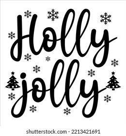 Holly Jolly, Merry Christmas shirt print template, funny Xmas shirt design, Santa Claus funny quotes typography design