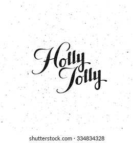 Holly Jolly Merry Christmas. Vector Holiday Illustration. Letterpress Stamp Lettering Label 