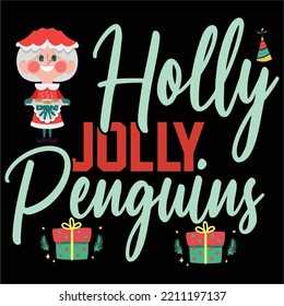 Holly jolly penguins Merry Christmas shirt print template, funny Xmas shirt design, Santa Claus funny quotes typography design