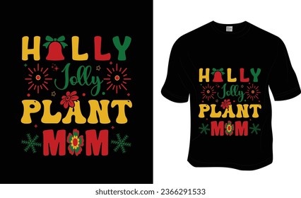 Holly Jolly Plant Mom, Retro, Groovy, Christmas T-shirt Design. ready to print for apparel, poster, and illustration. Modern, simple, lettering t-shirt vector