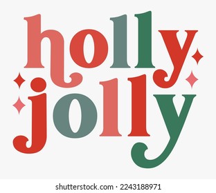 Holly Jolly Retro Christmas Saying SVG, Retro Christmas T-shirt, Funny Christmas Quotes, Merry Christmas Saying SVG, Holiday Saying SVG, New Year Quotes, Winter Quotes SVG, Cut File for Cricut svg