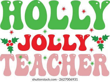 Holly Jolly Teacher Typographic T-shirt Design
