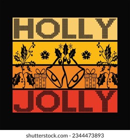 Holly jolly t-shirt design. Here You Can find and Buy t-Shirt Design. Digital Files for yourself, friends and family, or anyone who supports your Special Day and Occasions.