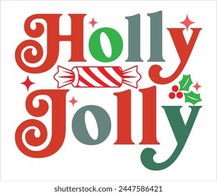 Holly Jolly T-shirt, Merry Christmas SVG,Funny Christmas Quotes, New Year Quotes, Merry Christmas Saying, Christmas Saying, Holiday T-shirt,Cut File for Cricut