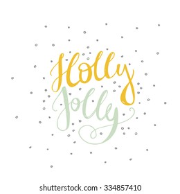 Holly Jolly - unique hand drawn typography poster. Vector art. Perfect design for posters, flyers and banners. Xmas design.