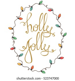 Holly Jolly - unique hand drawn typography poster with fairy lights.Vector art. Perfect design for posters, flyers and banners. Xmas design.