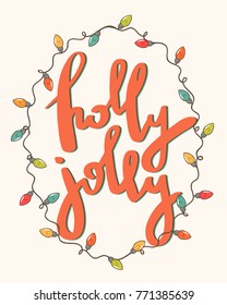 Holly Jolly - unique hand drawn typography poster with fairy lights.Vector art. Perfect design for posters, flyers and banners. Xmas design