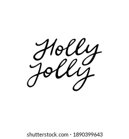 Holly jolly vector calligraphy quote. Handwritten Christmas holiday lettering