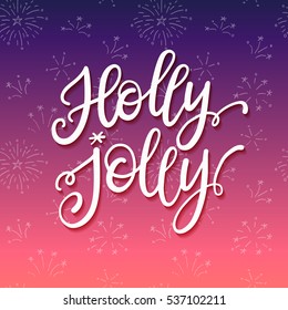 Holly Jolly vector greeting card with hand written calligraphic Christmas wishes phrase