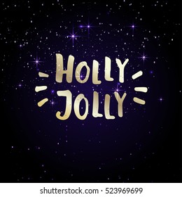 Holly Jolly Vector Holiday Christmas Illustration. Golden Holly Jolly Lettering With Glittering Sparkles and Stars on Dark Background.