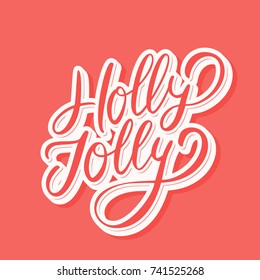 Holly Jolly. Vector lettering.