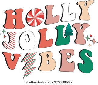  Holly jolly vibes. It can be used on T-Shirt, labels, icons, Sweater, Jumper, Hoodie, Mug, Sticker,
