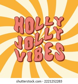 Holly Jolly Vibes Christmas background. Retro vintage print for holiday festive season in style 60s, 70s. Vector illustration