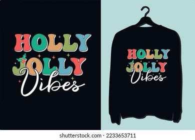 Holly Jolly Vibes Christmas T shirt design 