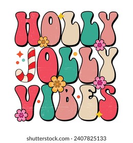 Holly Jolly Vibes, Funny Christmas t-shirt design, Retro Christmas Design, Merry Christmas, Winter, Xmas, Holiday and Santa Design, Commercial Use, Cut Files Cricut, Silhouette, EPS, dxf, PNG