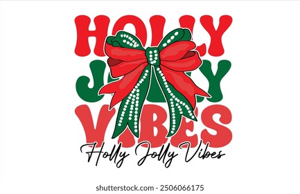 Holly Jolly Vibes PNG T-Shirt Design