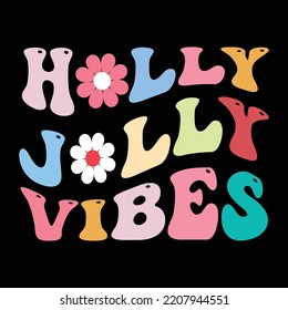 Holly jolly vibes retro t shirt design