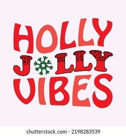 Holly Jolly vibes Sublimation T-shirt Design