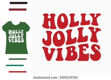 Holly jolly vibes t shirt design