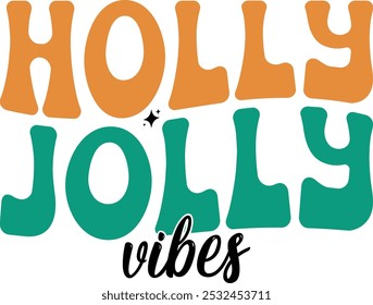 Holly Jolly Vibes T Shirt Design