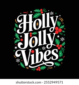 holly jolly vibes t shirt design, christmas t shirt design