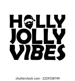 Holly Jolly vibes T-Shirt Design Christmas