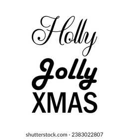 holly jolly xmas black letters quote