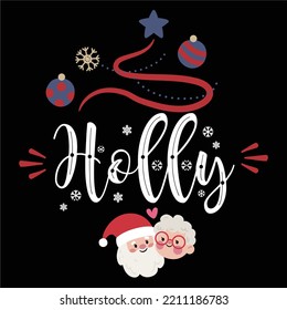 Holly Merry Christmas shirts Print Template, Xmas Ugly Snow Santa Clouse New Year Holiday Candy Santa Hat vector illustration for Christmas hand lettered