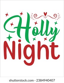  Holly Night T-shirt , Christmas Shirt,Cut File, Holly T-shirt,Christmas Quote 