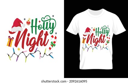 Holly night t-shirt design. Merry Christmas card.  T-shirt print template,  Christmas element vector file