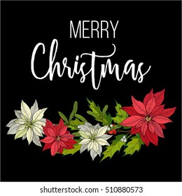Holly, poinsettia and mistletoe. Christmas and New Year greeting card, vector illustration
