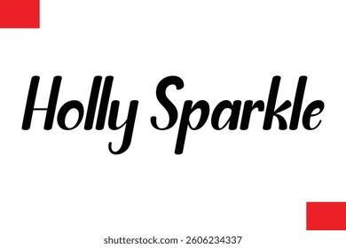 Holly Sparkle Christmas Saying Cursive Typography Text Lettering